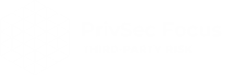 PrivSec Focus - Third Party Risk 